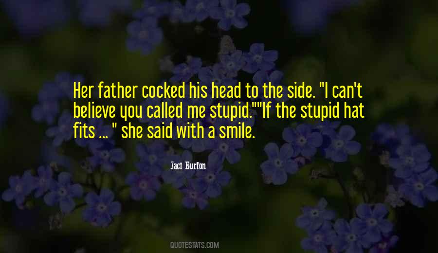 Stupid Smile Quotes #1262983