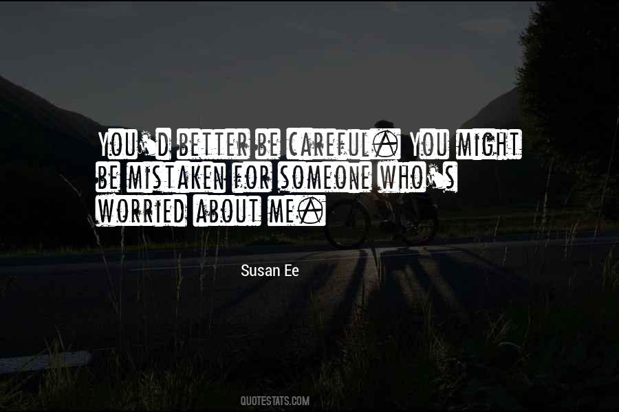 Not Worried About What Others Think Quotes #33964