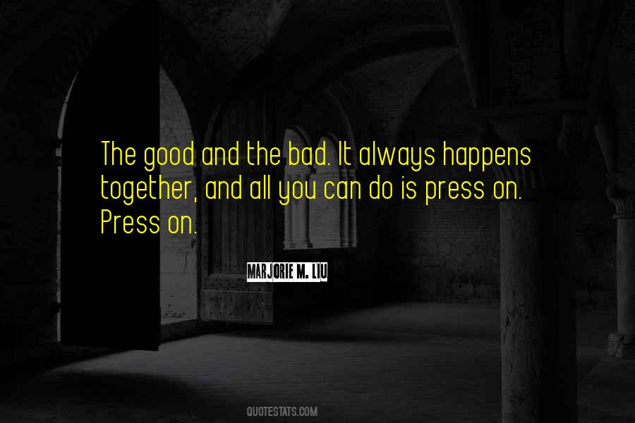 Quotes About The Good And The Bad #1879238