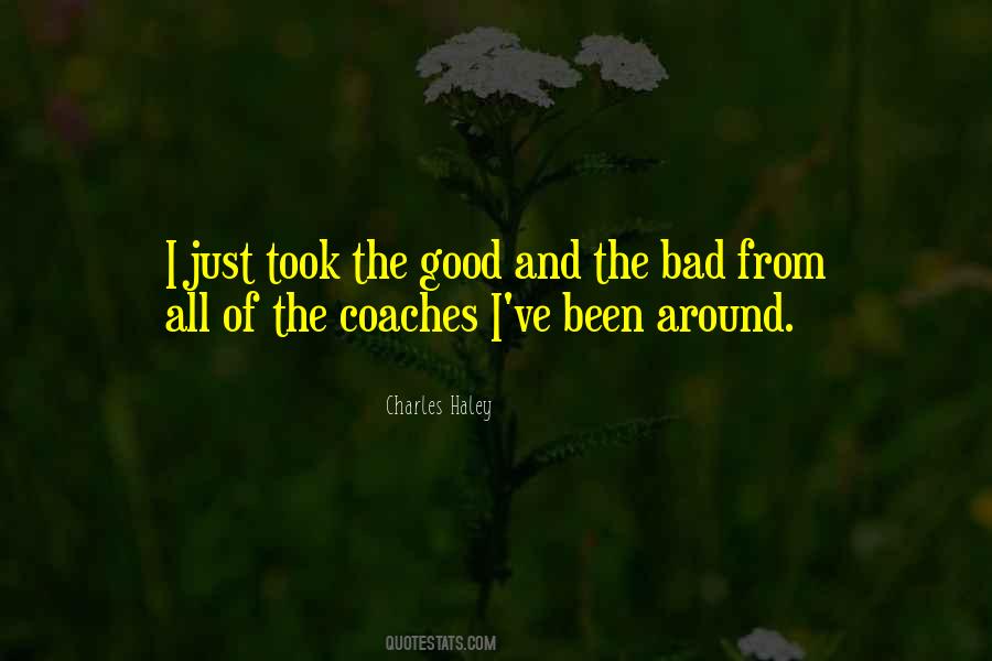 Quotes About The Good And The Bad #27556