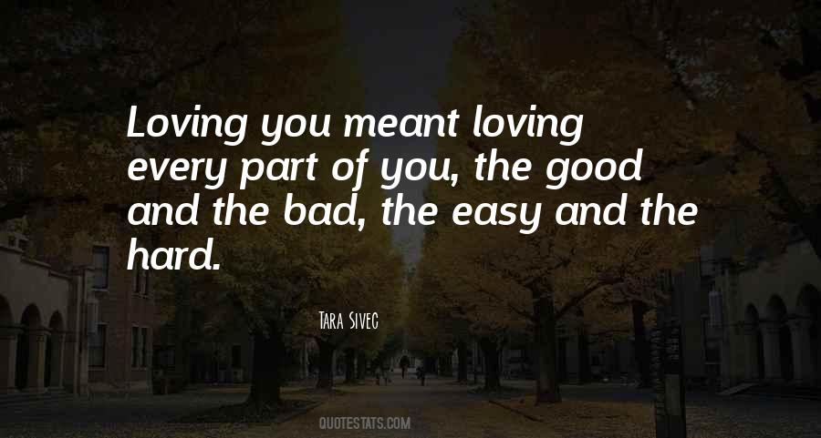 Quotes About The Good And The Bad #721781