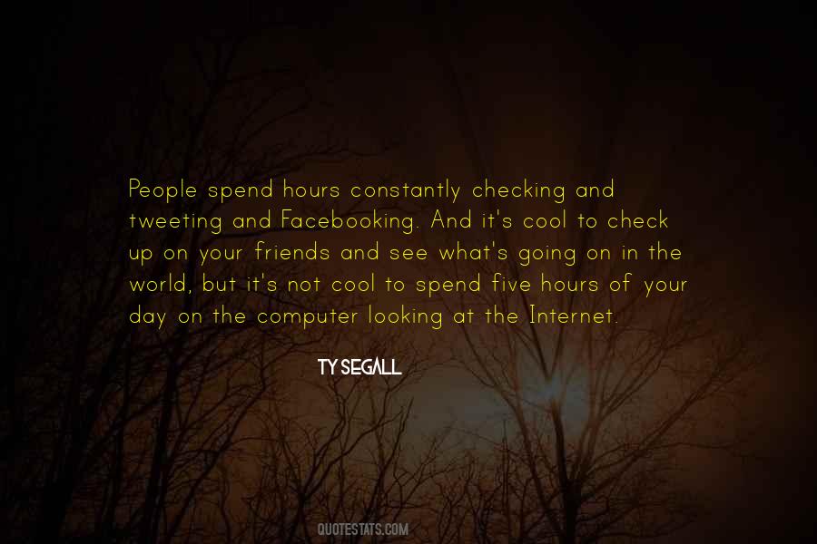 Check Up On Your Friends Quotes #1748103