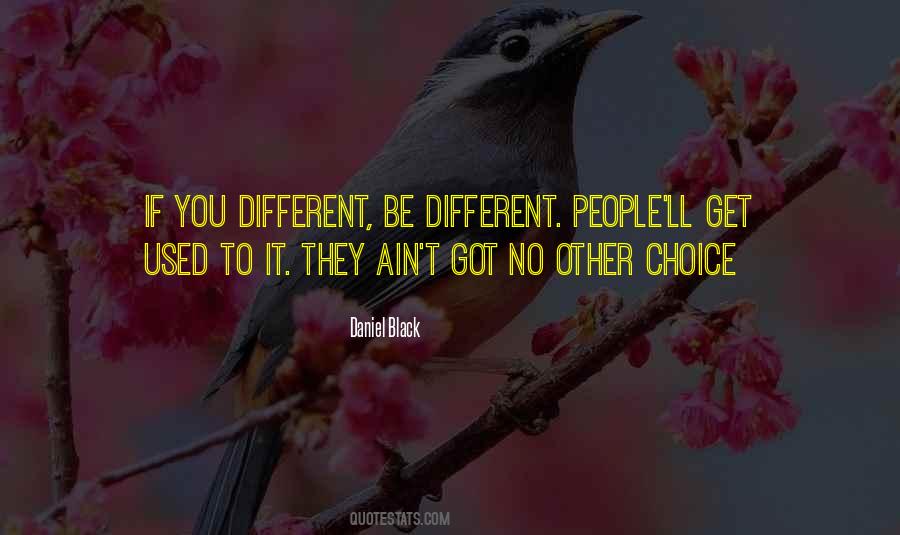 Got No Other Choice Quotes #878411