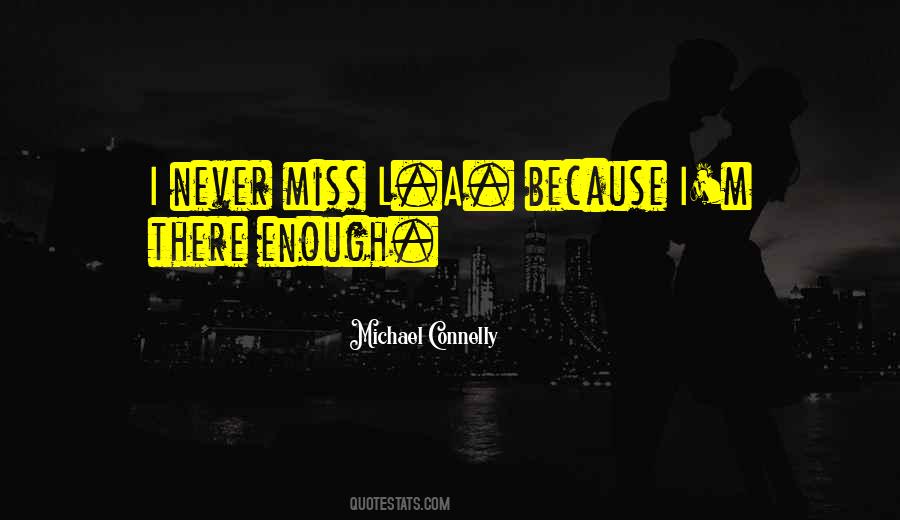 Never Miss Quotes #458076