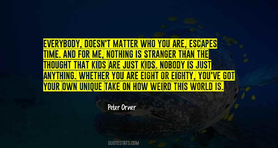 Everybody Is Unique Quotes #1411883