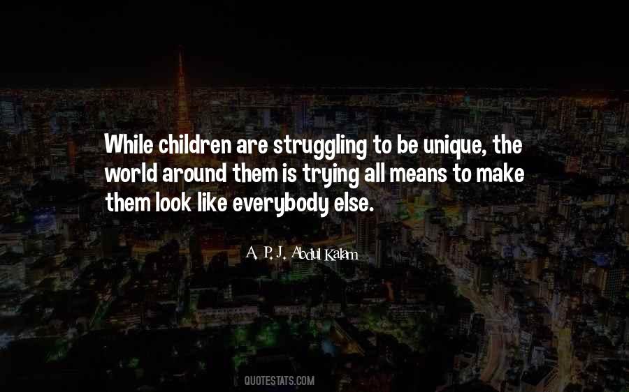 Everybody Is Unique Quotes #1746720