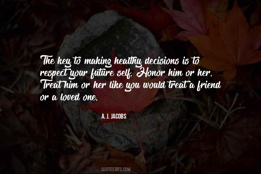 Honor A Friend Quotes #1390751