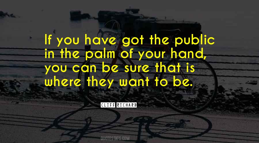 Palm Of Your Hand Quotes #1135289