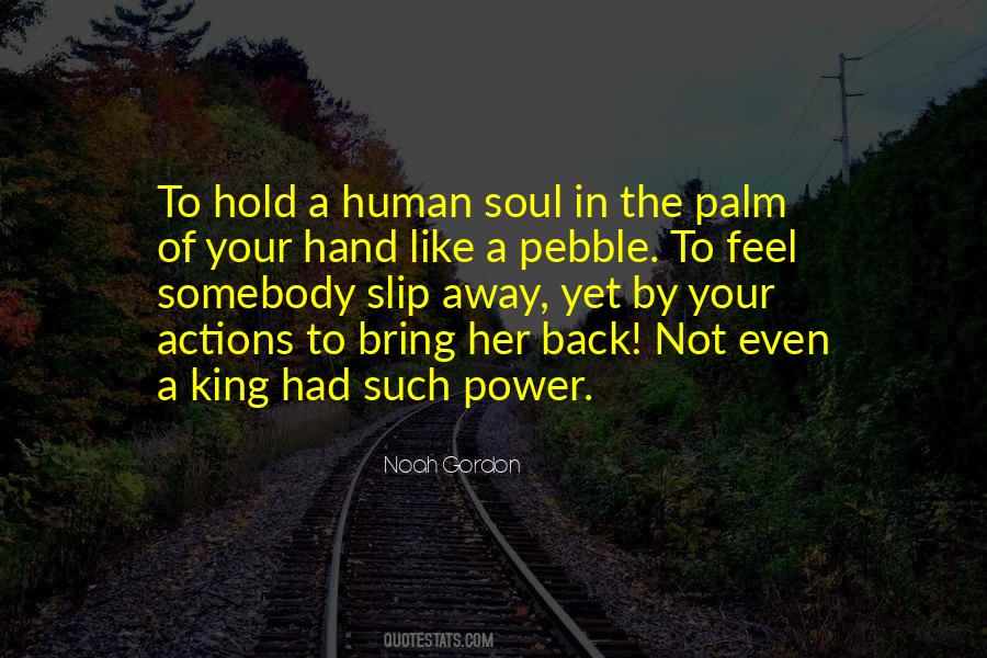 Palm Of Your Hand Quotes #1287973