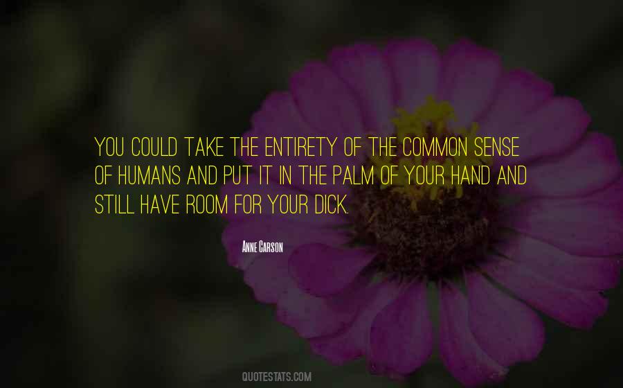 Palm Of Your Hand Quotes #1852161