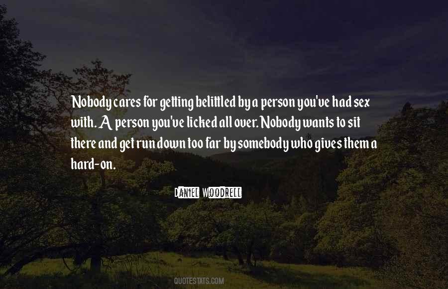 Quotes About Nobody Cares For You #1243508