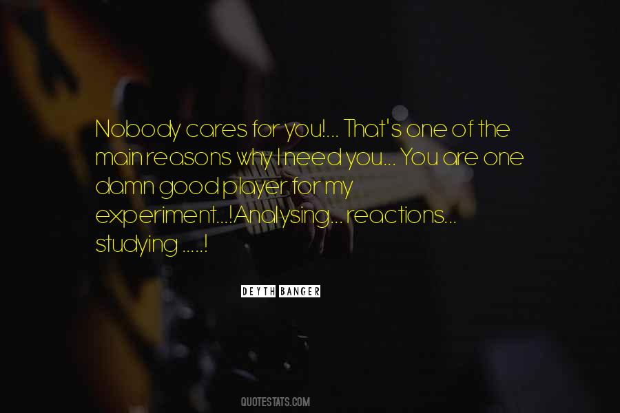 Quotes About Nobody Cares For You #812925