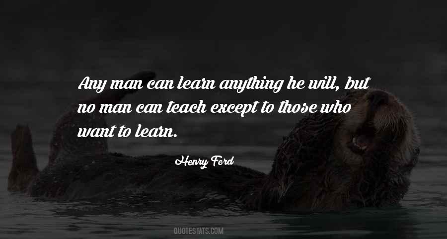 You Cannot Teach A Man Anything Quotes #1649971