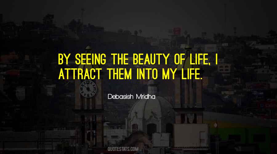 Beauty Of My Life Quotes #1562769
