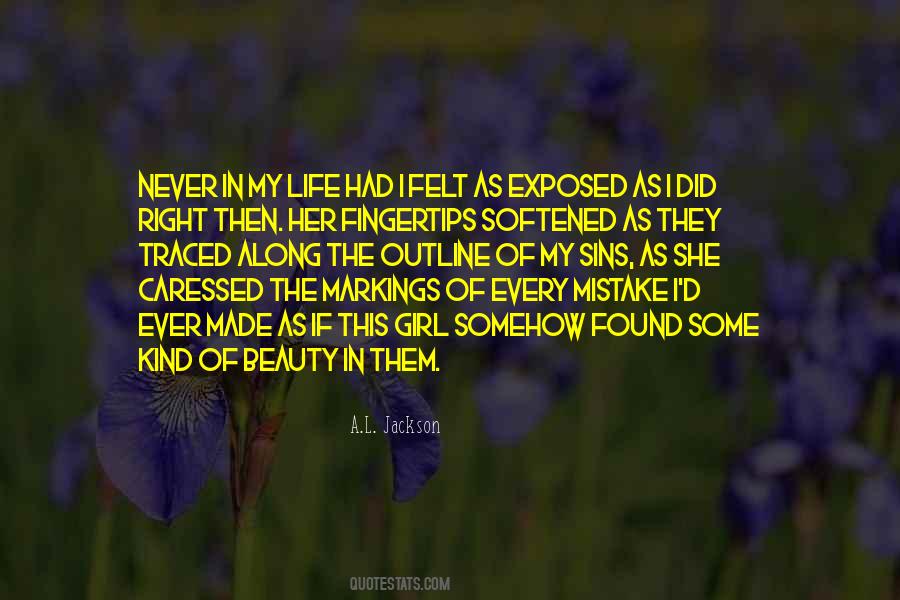 Beauty Of My Life Quotes #468689