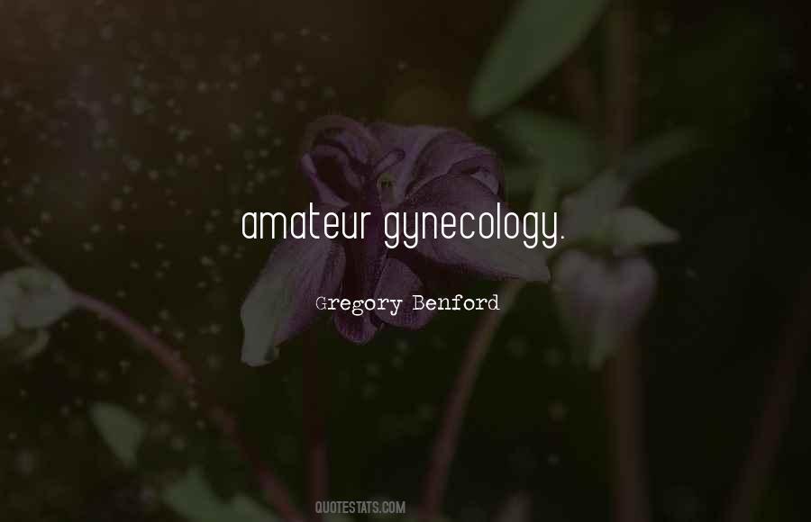 Quotes About Gynecology #774477