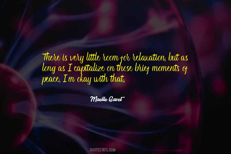Peace And Relaxation Quotes #871493 Peace And Relaxation Quotes #871493