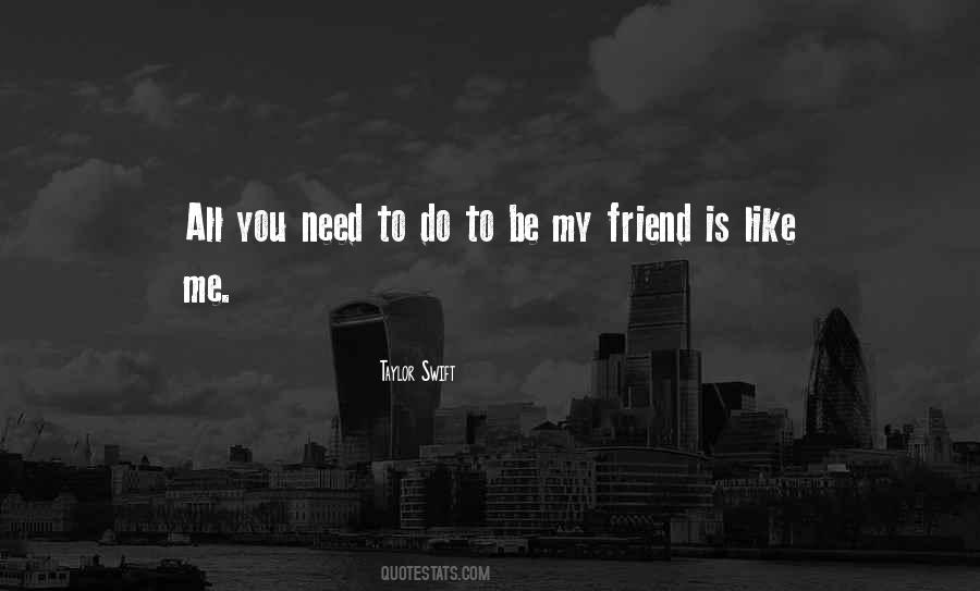 Friend You Like Quotes #284131