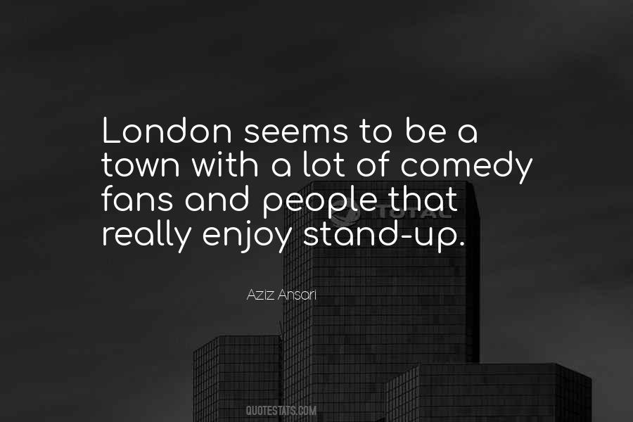 London Town Quotes #1695544