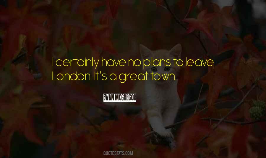 London Town Quotes #787965