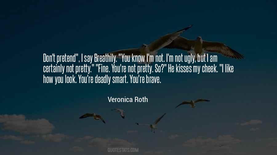 I Am Not Ugly Quotes #1765285