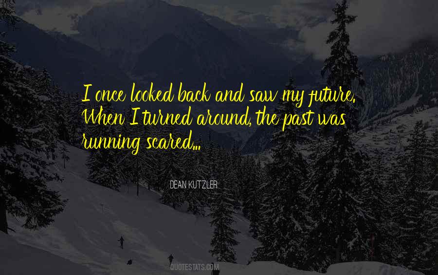 When I Turned Around Quotes #1211655
