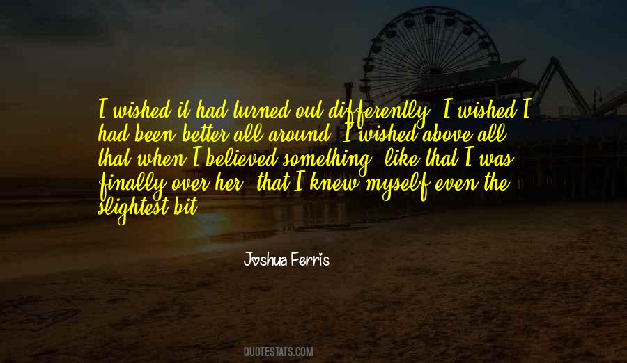 When I Turned Around Quotes #852121