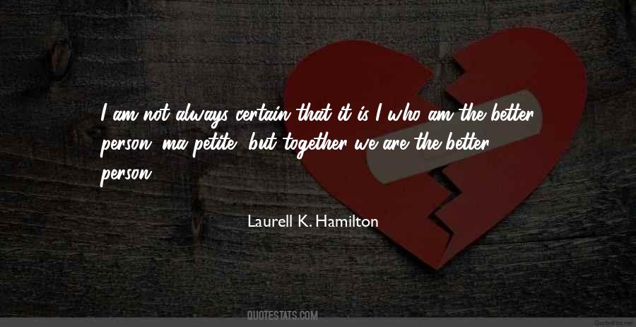 There Is Always Someone Better Than You Quotes #2857