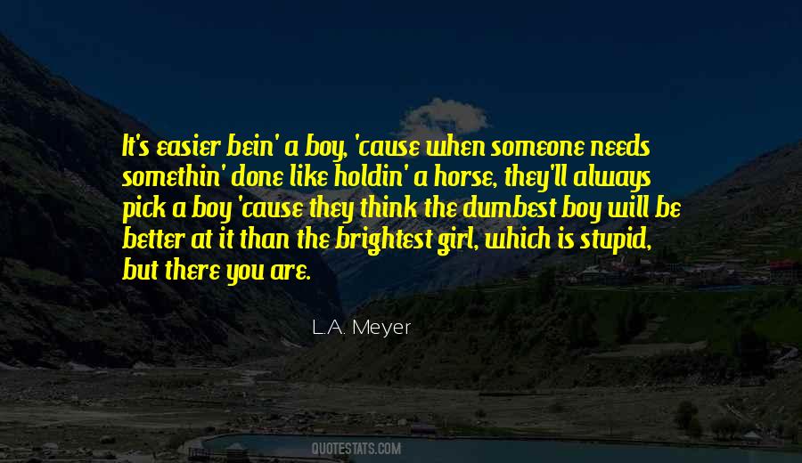 There Is Always Someone Better Than You Quotes #920926