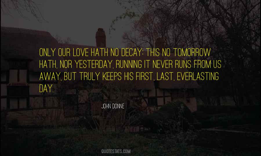 Quotes About No Tomorrow #1010418