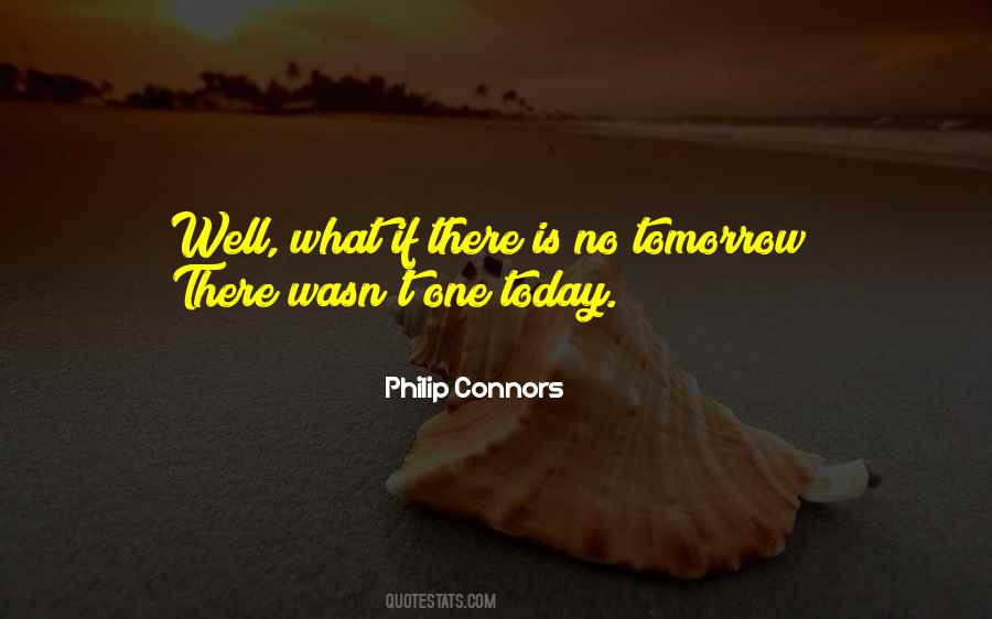 Quotes About No Tomorrow #1061730
