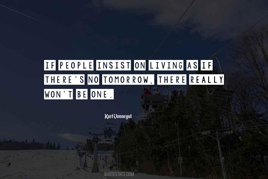 Quotes About No Tomorrow #1234949