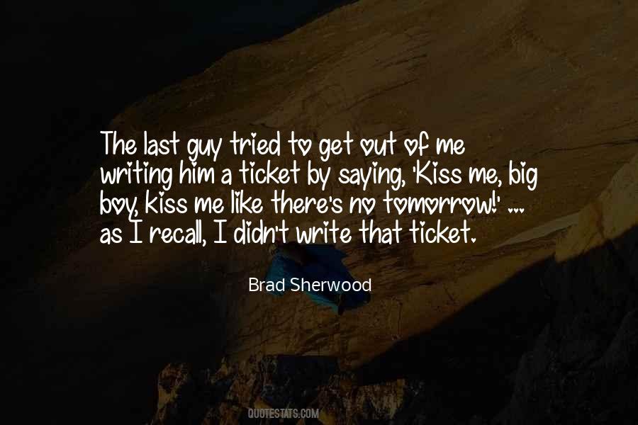 Quotes About No Tomorrow #593967