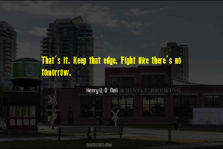 Quotes About No Tomorrow #85730