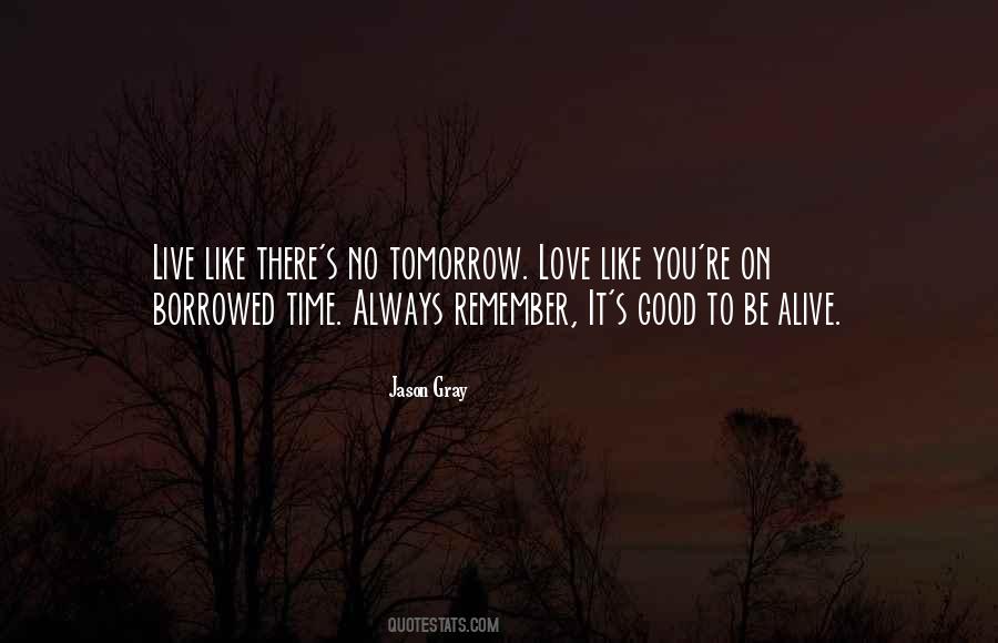 Quotes About No Tomorrow #896691