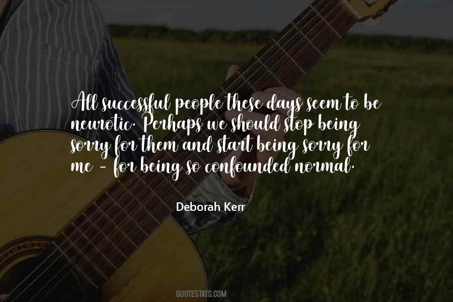 Stop Being Sorry Quotes #1379640
