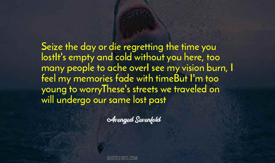 Memories Will Fade Quotes #1555431