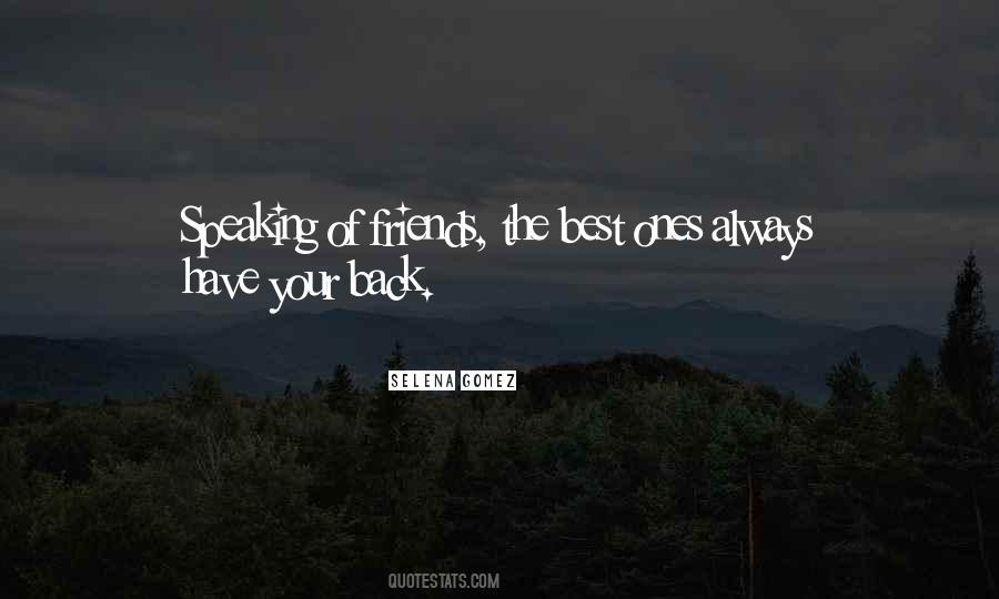 Friends Always Have Your Back Quotes #918658