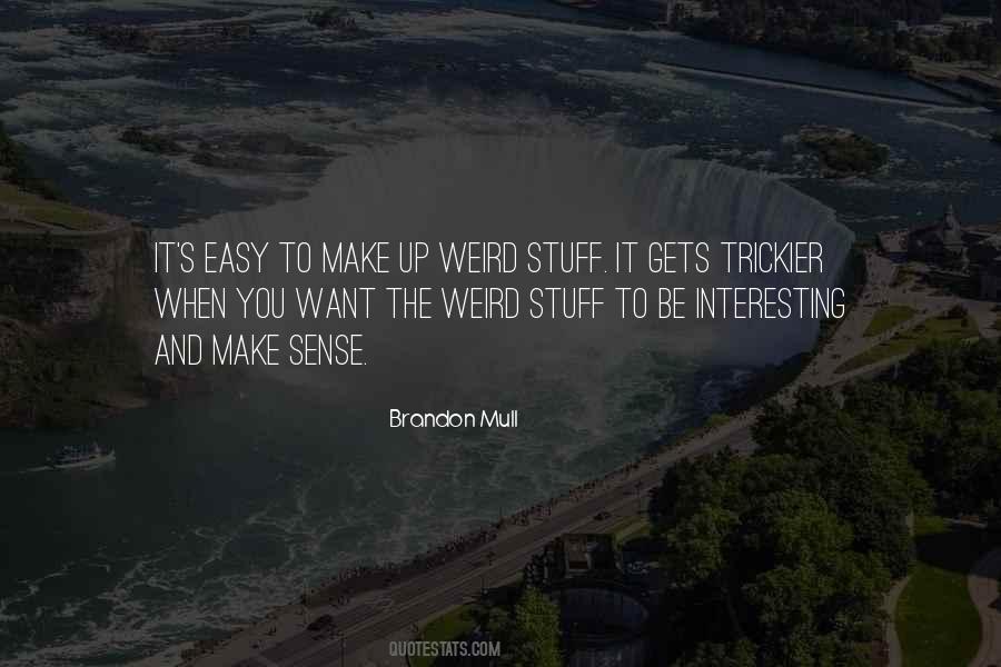 Be Interesting Quotes #1384675