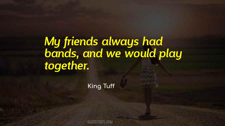 Friends Always Together Quotes #814825