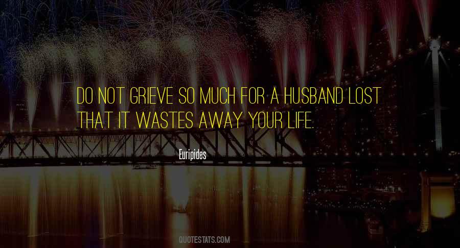 Life Love Loss Quotes #648279