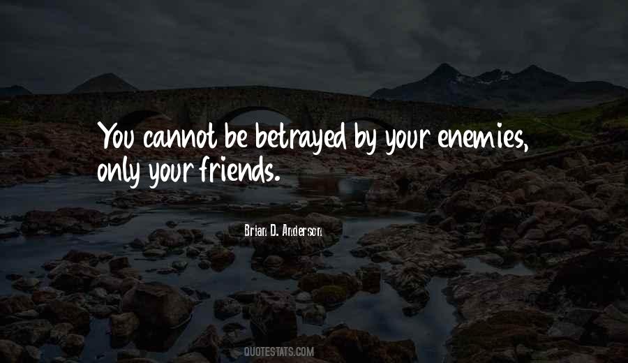 Friends And Betrayal Quotes #476716