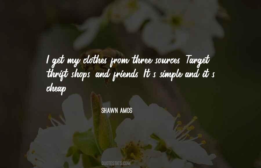 Friends And Clothes Quotes #1356086