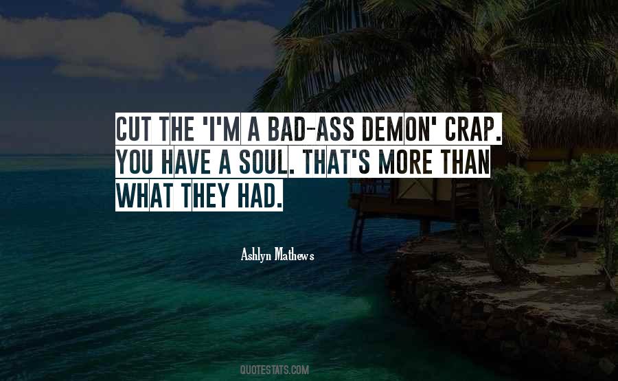 Bad Soul Quotes #1125530