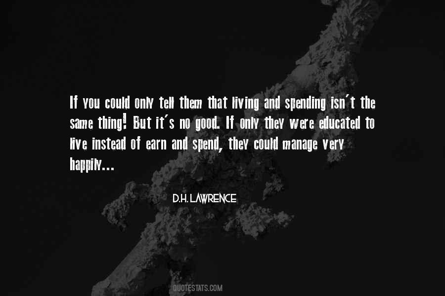 Earn And Spend Quotes #1014073