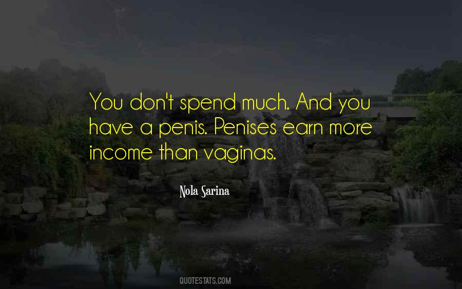 Earn And Spend Quotes #1528212