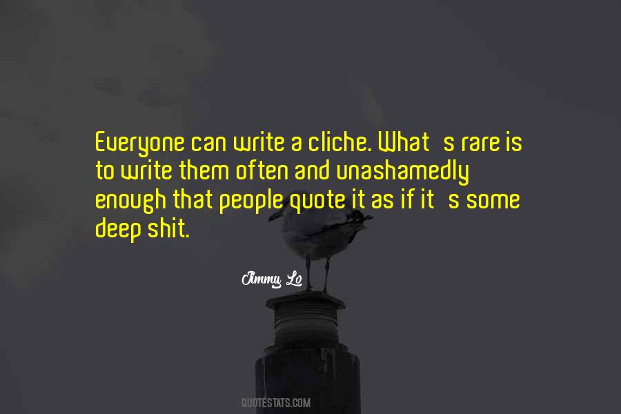 Cliche Quote Quotes #1637611