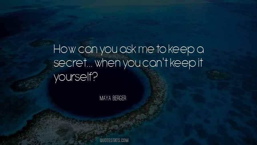 Keep It Yourself Quotes #1398798