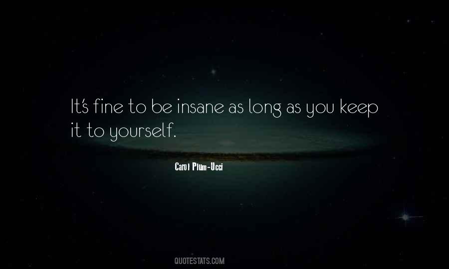 Keep It Yourself Quotes #201698
