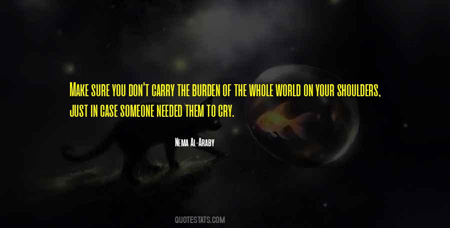 Shoulder To Cry Quotes #1363587